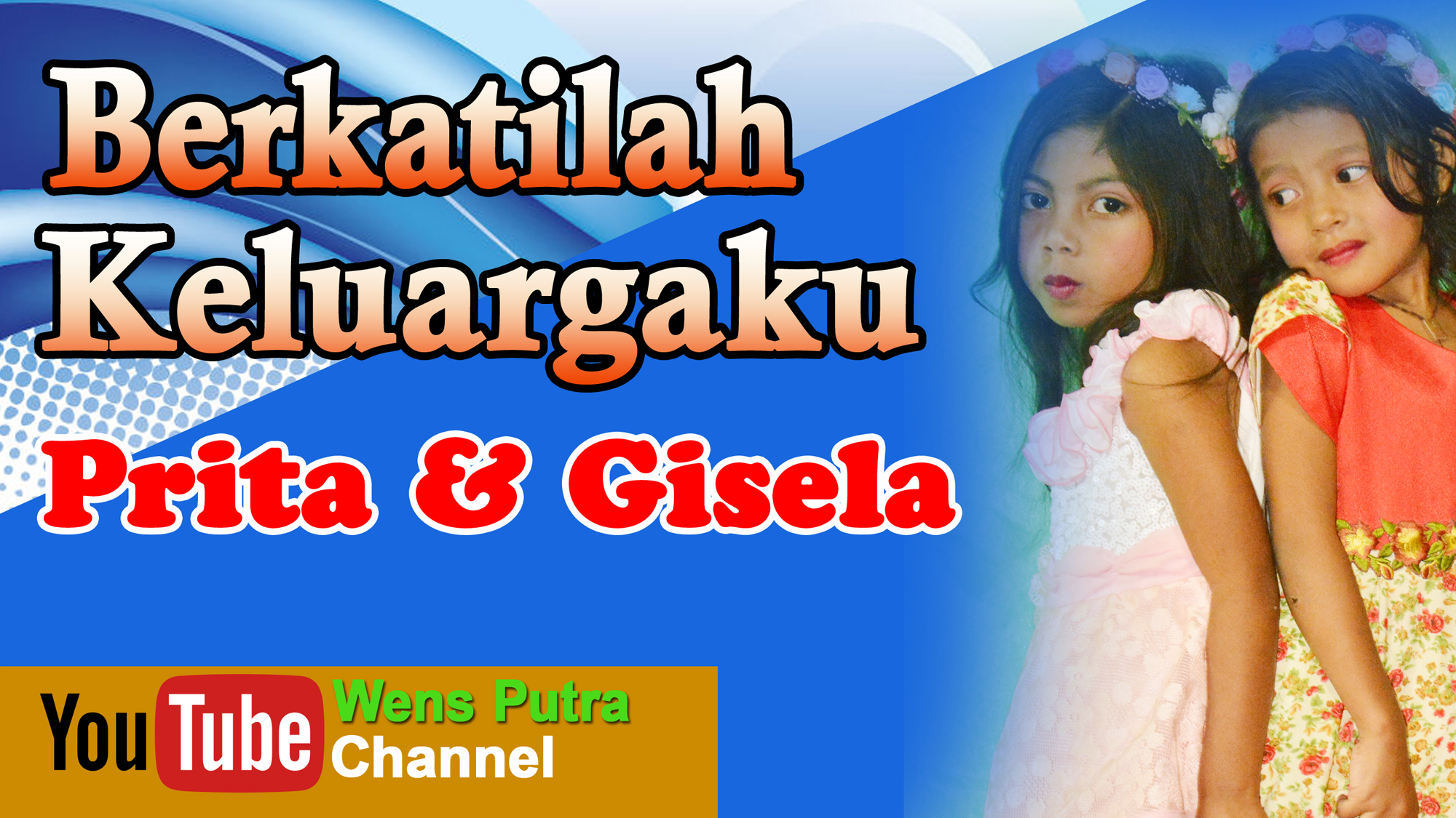 Berkatilah Keluargaku Cover By Prita & Gisela